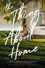 Title: The Thing About Home, Author: Rhonda McKnight