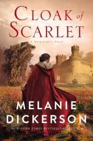 Title: Cloak of Scarlet, Author: Melanie Dickerson