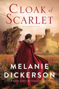 Title: Cloak of Scarlet, Author: Melanie Dickerson