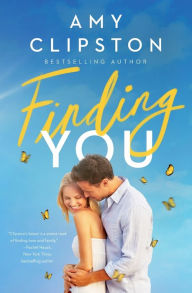 Title: Finding You: A Heartwarming Romance of Second Chances and Hope, Author: Amy Clipston