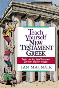 Title: Teach Yourself New Testament Greek, Author: Ian Macnair