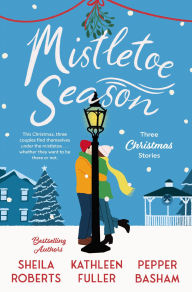 Title: Mistletoe Season: Three Christmas Stories, Author: Sheila Roberts