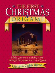 Title: First Christmas in Origami, Author: Geneva Ijima