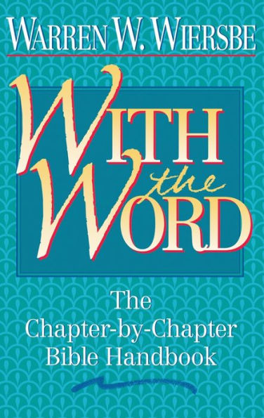 With the Word: The Chapter-by-Chapter Bible Handbook