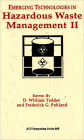 Emerging Technologies in Hazardous Waste Management II