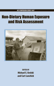 Non-Dietary Human Exposure and Risk Assessment