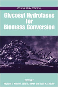 Glycosyl Hydrolases in Biomass Conversion / Edition 1