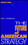 The Future of American Strategy