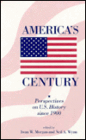 America's Century: Perspectives on Twentieth-Century American History