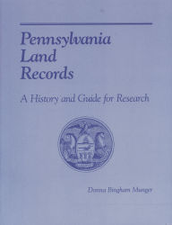 Title: Pennsylvania Land Records: A History and Guide for Research, Author: Donna Bingham Munger