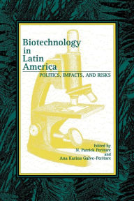 Title: Biotechnology In Latin America, Author: N. Patrick Peritore