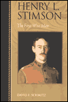 Title: Henry L. Stimson: The First Wise Man / Edition 1, Author: David F. Schmitz Robert Allen Skotheim Chair of History