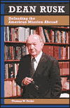 Title: Dean Rusk: Defending the American Mission Abroad / Edition 1, Author: Thomas W. Zeiler