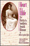 Title: Heart of a Wife: The Diary of a Southern Jewish Woman / Edition 1, Author: Marcus D. Rosenbaum