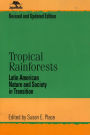 Tropical Rainforests: Latin American Nature and Society in Transition / Edition 2