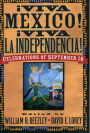 AViva MZxico! AViva la Independencia!: Celebrations of September 16 / Edition 1