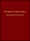 The Papers of Andrew Jackson; Guide and Index to the Microfilm Editions