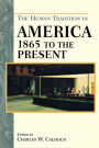 The Human Tradition in America from 1865 to the Present