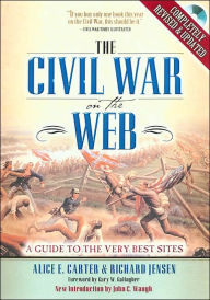 The Civil War on the Web: A Guide to the Very Best Sites