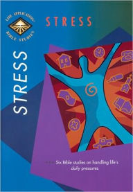 Stress (Life Application Bible Studies)