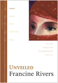 Title: Unveiled: Tamar (Lineage of Grace Series #1), Author: Francine Rivers