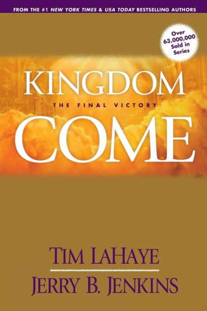 Kingdom Come: The Final Victory (Left Behind Series #13) by Tim LaHaye,  Jerry B. Jenkins, Paperback