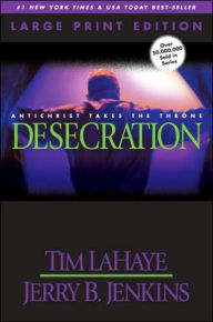 Desecration: Antichrist Takes the Throne (Left Behind Series #9)