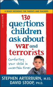 130 Questions Children Ask about War and Terrorists