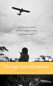 Through Gates of Splendor