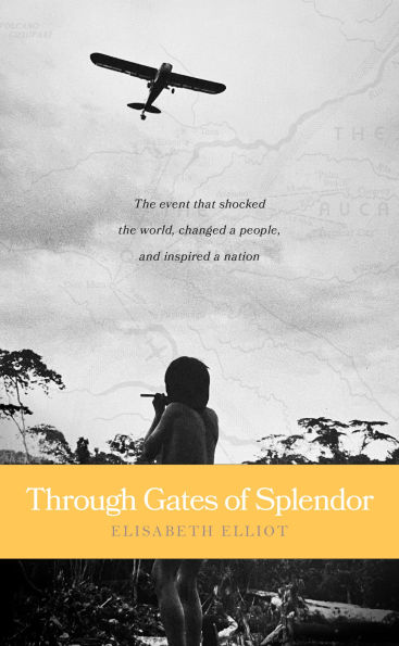 Through Gates of Splendor