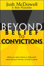 Beyond Belief to Convictions