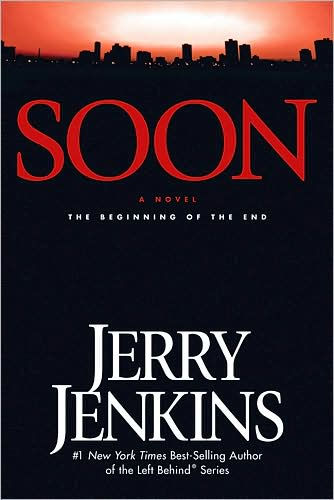 Soon (Underground Zealot Series #1) by Jenkins, Jerry B. Soon (Underground Zealot Series #1) by Jenkins, Jerry B.