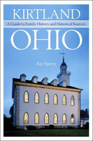 Kirtland, Ohio: A Guide to Family History and Historical Sources