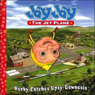 Herky Catches Upsy-Downosis (Jay Jay the Jet Plane Series)
