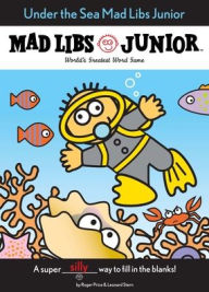 Title: Under the Sea Mad Libs Junior: World's Greatest Word Game, Author: Jennifer Frantz