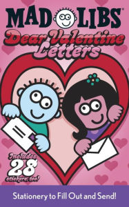 Title: Dear Valentine Letters Mad Libs: Stationery to Fill Out and Send!, Author: Mad Libs