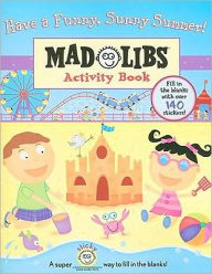 Have a Funny, Sunny Summer!: Mad Libs Activity Book