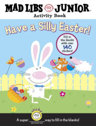 Title: Have a Silly Easter!: Mad Libs Junior Activity Book, Author: Brenda Sexton