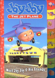 Meet Jay Jay & Friends (Jay Jay the Jet Plane)