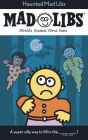 Haunted Mad Libs