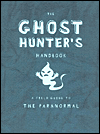 The Ghost Hunter's Handbook