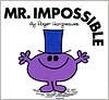 Title: Mr. Impossible (Mr. Men and Little Miss Series), Author: Roger Hargreaves