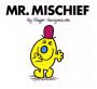 Mr. Mischief (Mr. Men and Little Miss Series)