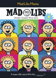 Title: Mad Libs Mania: World's Greatest Word Game, Author: Mad Libs