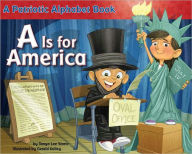 Title: A Is for America: A Patriotic Alphabet Book, Author: Tanya Lee Stone