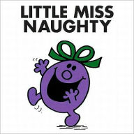 Little Miss Naughty (Mr. Men and Little Miss Series)