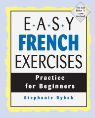 Title: Easy French Exercises / Edition 1, Author: Stephanie Rybak