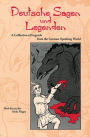 Deutsche Sagen und Legenden: A Collection of Legends from the German-Speaking World / Edition 1