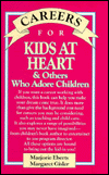 Careers for Kids at Heart: And Others Who Adore Children