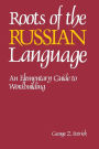 Roots of the Russian Language / Edition 1